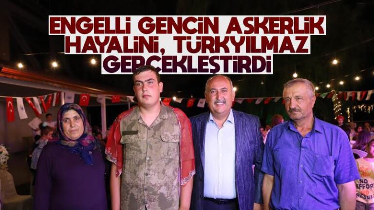 Engelli gencin hayalini Türkyılmaz gerçekleştirdi
