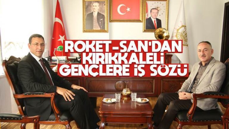 Roket-San’dan Kırıkkaleli gençlere iş sözü 