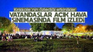 Kırıkkale’de açık hava sinema etkinliği