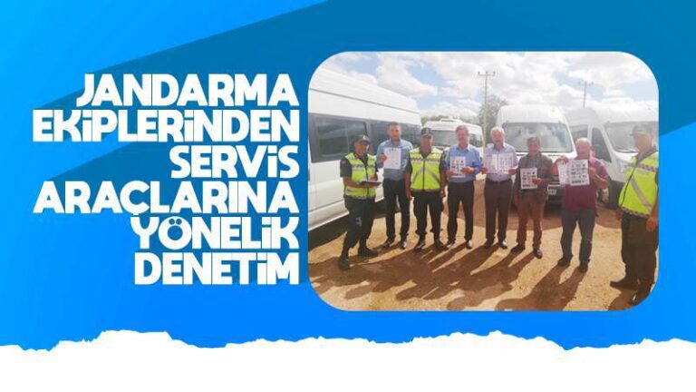 Jandarma’dan servis araçlarına denetim!