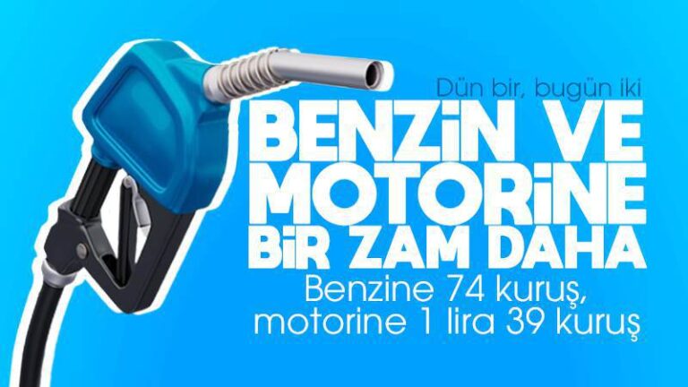 Benzin ve motorine bir zam daha