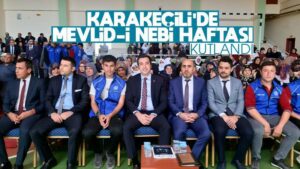 Karakeçili’de Mevlid-i Nebi Haftası kutlandı