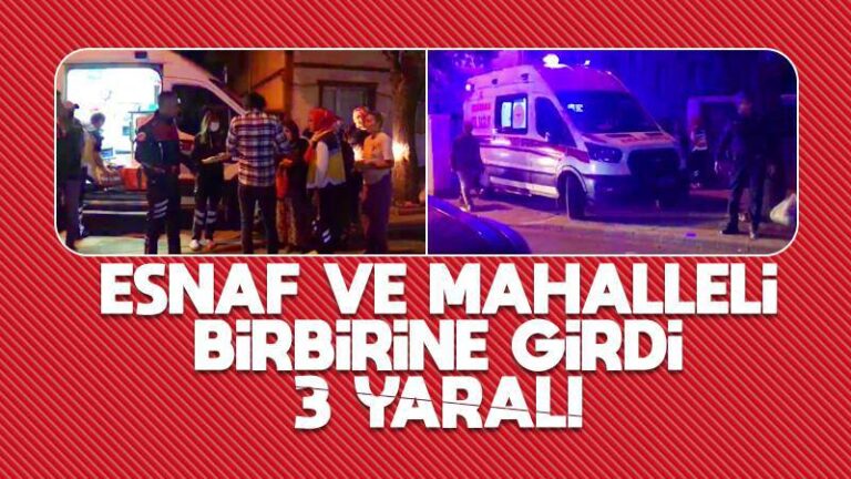 Esnaf ve mahalleli arasında kavga çıktı, 3 yaralı