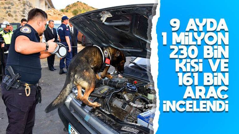 9 ayda 1 milyon 230 bin kişi ve 161 bin araç incelendi