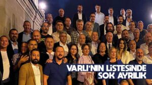 Varlı’nın listesinde şok ayrılık