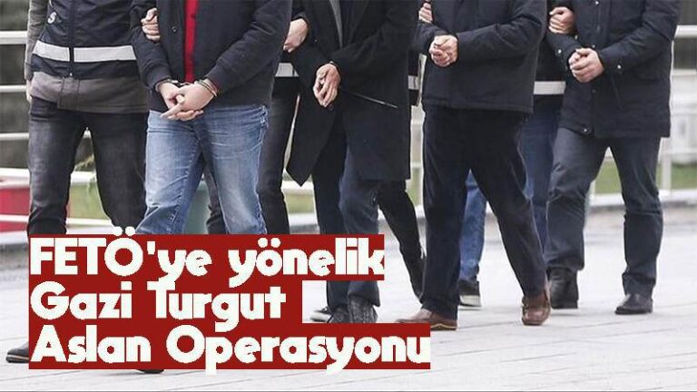 FETÖ’ye yönelik Gazi Turgut Aslan Operasyonu