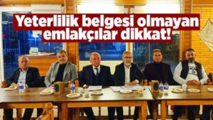 Yeterlilik belgesi olmayan emlakçılar dikkat!