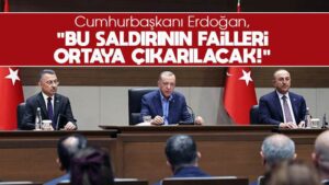 Erdoğan: Bu kalleş saldırının failleri ortaya çıkarılacak!”