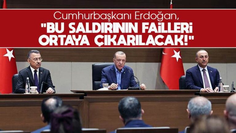 Erdoğan: Bu kalleş saldırının failleri ortaya çıkarılacak!”