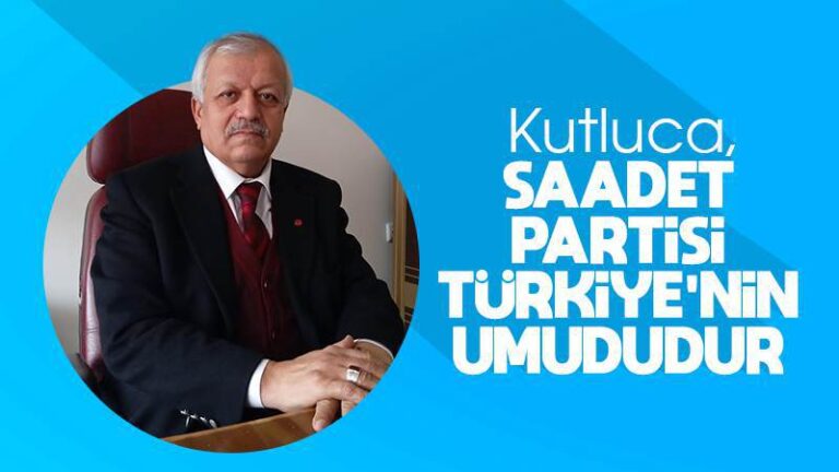 Kutluca: “Saadet Partisi, Türkiye’nin umududur”