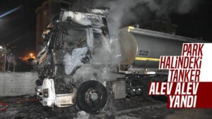 Park halindeki tankerde çıkan yangın söndürüldü