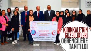 Kırıkkale’nin güzellikleri öğrencilere tanıtıldı