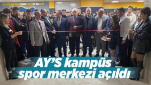 AY’S kampüs spor merkezi açıldı