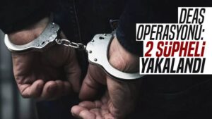 DEAŞ operasyonunda 2 kişi gözaltına alındı