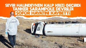 Kırıkkale’de devrilen LPG yüklü tankerin sürücüsü öldü