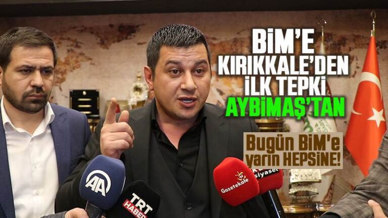 BİM’e Kırıkkale’den ilk tepki AYBİMAŞ’tan