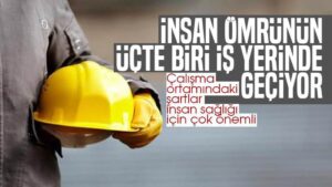İl Sağlık Müdürlüğü, “İnsan ömrünün üçte biri iş yerinde geçiyor”