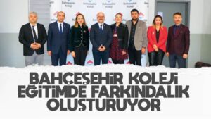 Bahçeşehir Koleji, eğitimde farkındalık oluşturuyor