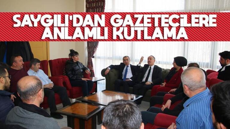 Saygılı’dan gazetecilere anlamlı kutlama