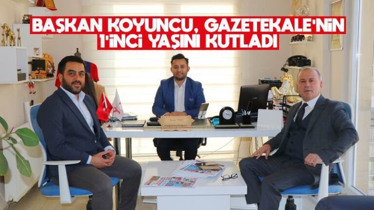 Başkan Koyuncu, Gazetekale’nin 1’inci yaşını kutladı