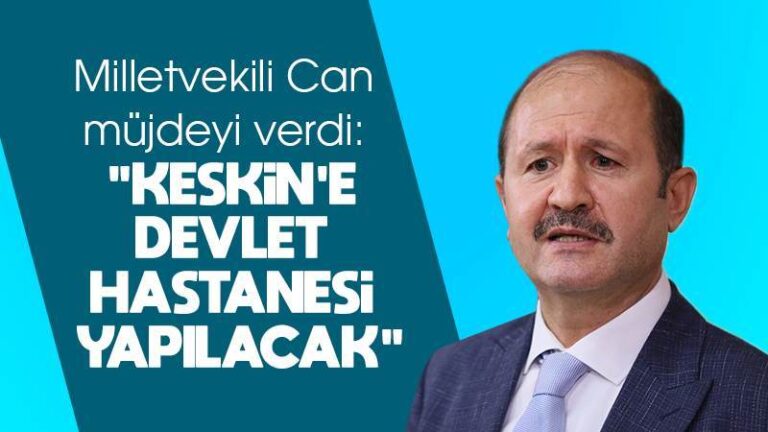 Keskin’e devlet hastanesi müjdesi