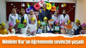 Minikler Kur’an öğrenmenin sevincini yaşadı