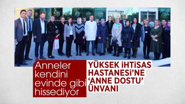 Yüksek İhtisas Hastanesi’ne “Anne Dostu” unvanı