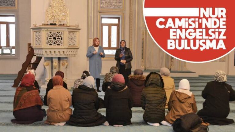 Nur Camisi’nde engelsiz buluşma