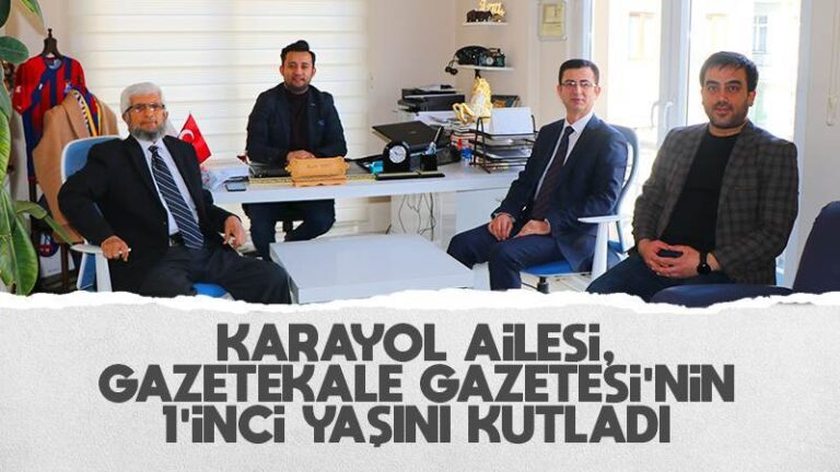 Karayol ailesi, Gazetekale Gazetesi’nin 1’inci yaşını kutladı