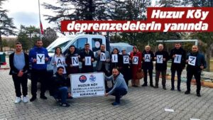 Huzur Köy depremzedelerin yanında