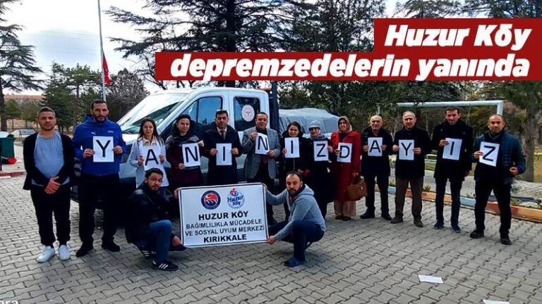 Huzur Köy depremzedelerin yanında