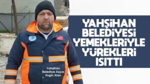 Yahşihan Belediyesi, yemekleriyle yürekleri ısıttı