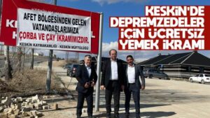 Keskin’de depremzedeler için ücretsiz yemek ikramı