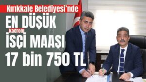 Kırıkkale Belediyesi’nden işçileri sevindirecek imza