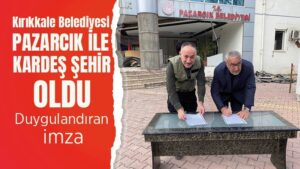 Kırıkkale Belediyesi, Pazarcık ile kardeş oldu