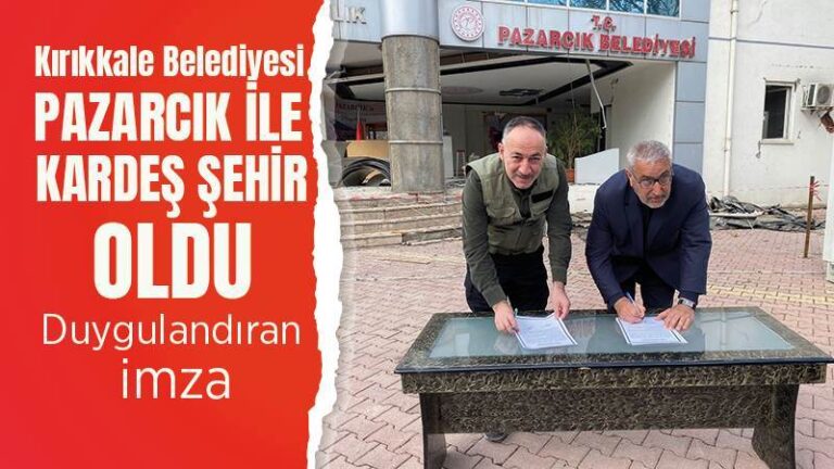 Kırıkkale Belediyesi, Pazarcık ile kardeş oldu