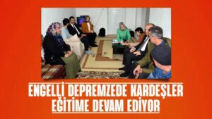Engelli depremzede kardeşler eğitimine devam ediyor