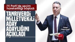 Tanrıverdi, İYİ Parti’den Milletvekili aday adaylığını açıkladı