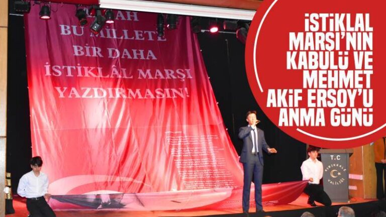 İstiklal Marşı’nın Kabulü ve Mehmet Akif Ersoy’u Anma Günü