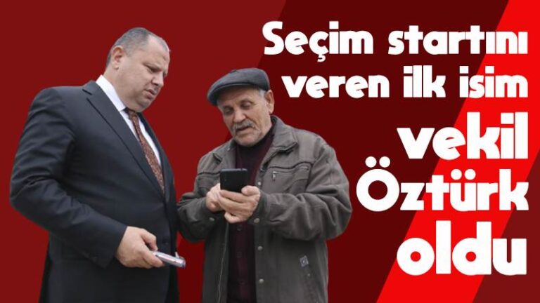Seçim startını veren ilk isim vekil Öztürk oldu