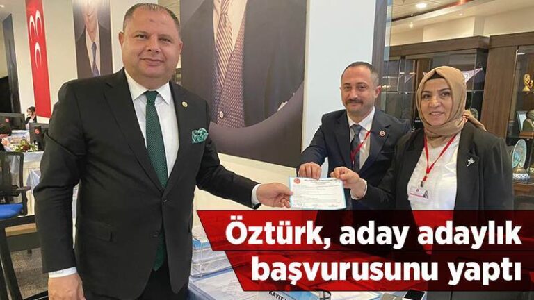 Öztürk, aday adaylık başvurusunu yaptı