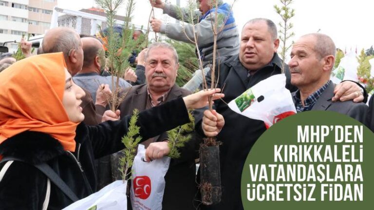 MHP’den Kırıkkaleli vatandaşlara ücretsiz fidan