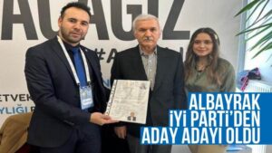 Albayrak, İYİ Parti’den aday adayı oldu