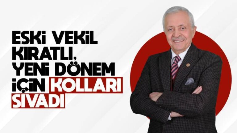 Eski vekil Kıratlı, yeni dönem için kolları sıvadı
