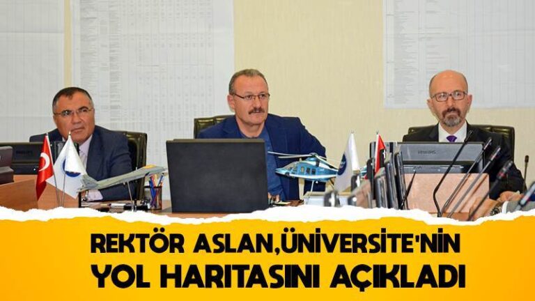 Rektör Aslan, üniversitenin yol haritasını açıkladı