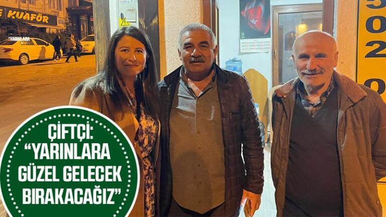 Çiftçi: “Yarınlara güzel gelecek bırakacağız”