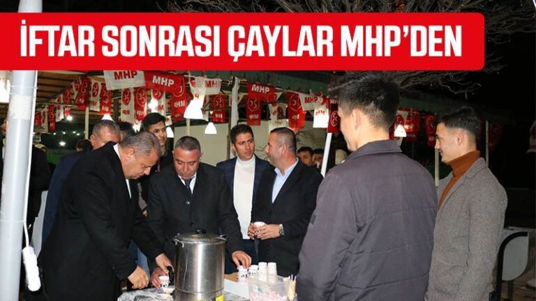 İftar sonrası çaylar MHP’den