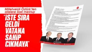 Öztürk’ten ailelere özel mektup