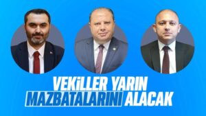 Vekiller mazbatasını yarın alacak