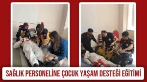 Sağlık personeline çocuk yaşam desteği eğitimi